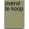 Overal te koop by Martine F. Delfos