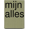 Mijn alles door Olivia Lewis