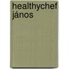 Healthychef János door János Coulembier