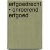 ERFGOEDRECHT • Onroerend erfgoed by A.H. Verhulp