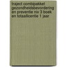 Traject Combipakket Gezondheidsbevordering en preventie niv 3 boek en totaallicentie 1 jaar by Unknown