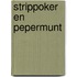 Strippoker en pepermunt