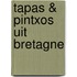 Tapas & Pintxos uit Bretagne