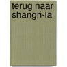 Terug naar Shangri-la door Wim Slierendregt