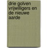 Drie golven vrijwilligers en de Nieuwe Aarde by Dolores Cannon
