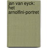Jan van Eyck: Het Arnolfini-portret door Ernst Braches