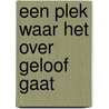 Een plek waar het over geloof gaat by Hans Meerveld
