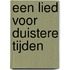 Een lied voor duistere tijden