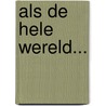 Als de hele wereld... door Joseph Coelho