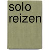 Solo reizen door Liesbeth Rasker