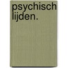 Psychisch lijden. by Ambrose Priest