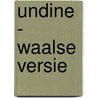 Undine - waalse versie door Christian Petzold