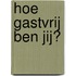 Hoe gastvrij ben jij?