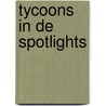 Tycoons in de spotlights by Tara Pammi