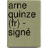 Arne Quinze (FR) - signé