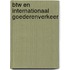 Btw en internationaal goederenverkeer
