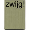 Zwijg! door Paul Boonefaes