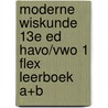 Moderne Wiskunde 13e ed havo/vwo 1 FLEX leerboek a+b by Unknown