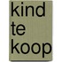 Kind te koop