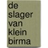 De slager van Klein Birma