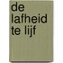 De lafheid te lijf