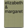 Elizabeth & Margaret by Andrew Morton