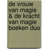 De vrouw van magie & de kracht van magie boeken duo by Marike Vellekoop-Bertram