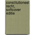 Constitutioneel recht, softcover editie
