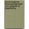 Psychologische basisvaardigheden voor gesprek en begeleiding door Monica Gundrum
