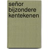 Señor Bijzondere Kentekenen door Herman Vuijsje