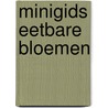 Minigids eetbare bloemen door Anna Koster