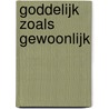 Goddelijk zoals gewoonlijk by Luc Alofs