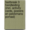 Fastbreak 3 Handleiding (incl. Activity cards, Posters en Pelckmans Portaal) by Unknown