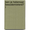 Ben je helemaal besodemieterd? I door Marc Poolman