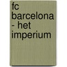 FC Barcelona - Het imperium door Simon Kuper