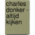 Charles Donker - Altijd kijken