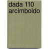DADA 110 Arcimboldo by Unknown