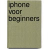 iPhone voor beginners door Tobias Moes