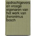 Opdrachtgevers en vroege eigenaren van het werk van Jheronimus Bosch