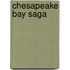 Chesapeake Bay Saga