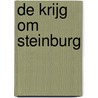 De Krijg om Steinburg by Rona Kreekel