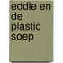 Eddie en de plastic soep