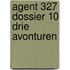Agent 327 Dossier 10 Drie avonturen