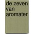 De zeven van Aromater