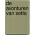 De avonturen van Setta