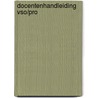 Docentenhandleiding vso/pro door Onbekend