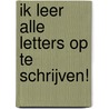 Ik leer alle letters op te schrijven! door Sherlino Kinderboeken