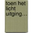 Toen het licht uitging…