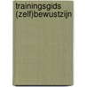 Trainingsgids (zelf)bewustzijn by Rob Vellekoop