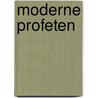 Moderne profeten door Kees van Ekris